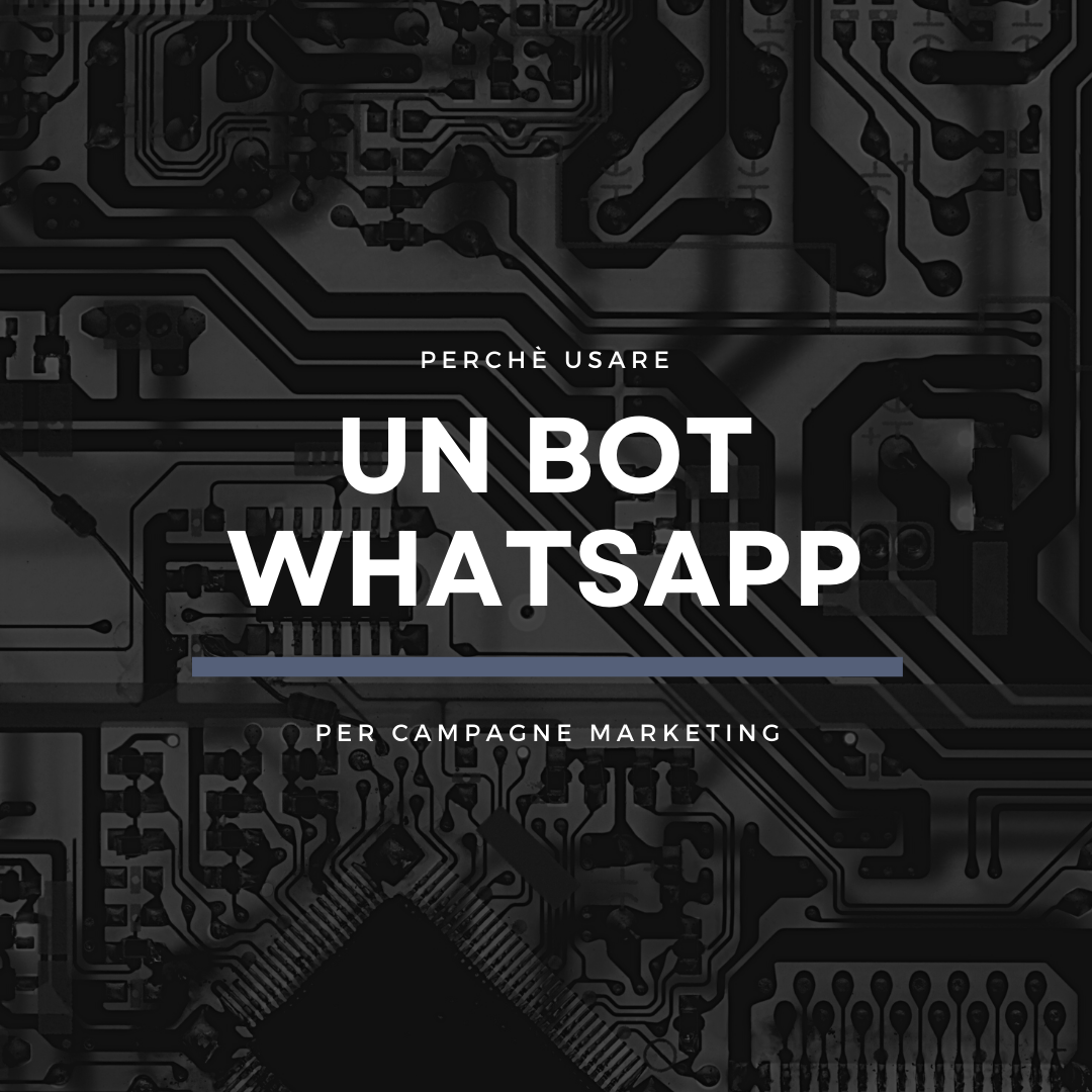 Perché usare un bot whatsapp per campagne marketing
